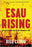 Esau Rising