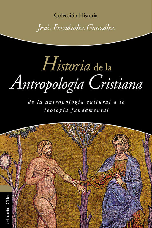 Span-History Of Christian Anthropology (Historia De La Antropologu00eda Cristiana)