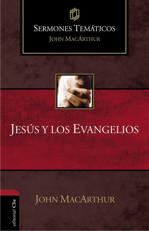 Span-Jesus And The Gospels (Thematic Sermons Of John MacArthur) (Jesu00fas Y Los Evangelios)