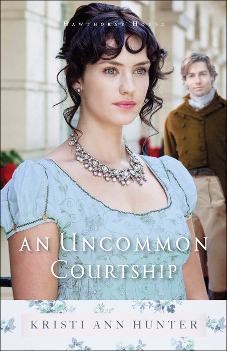 An Uncommon Courtship (Hawthorne House #3)