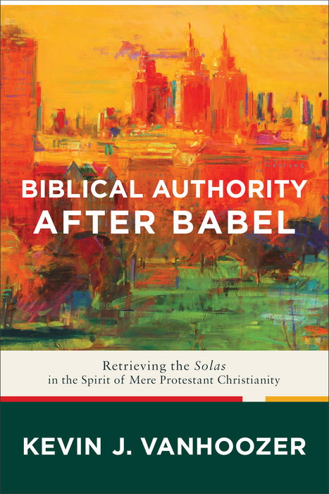 Biblical Authority After Babel-Hardcover