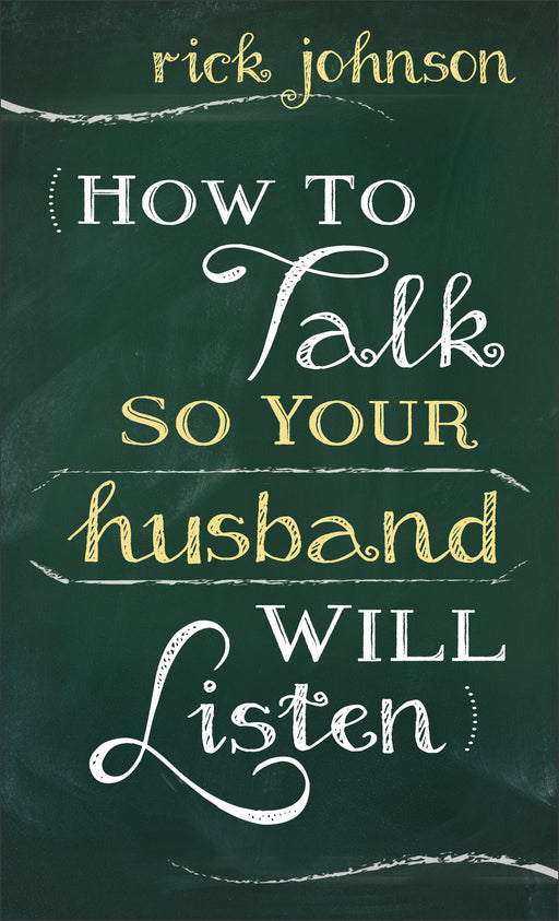How To Talk So Your Husband Will Listen-Mass Market