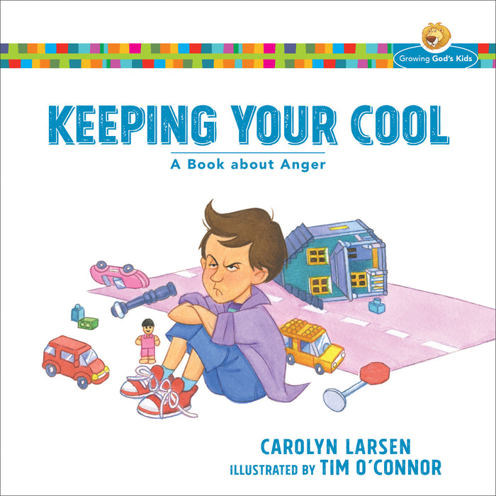 Keeping Your Cool (Growing God's Kids)
