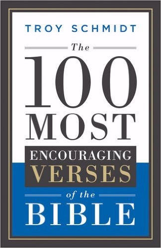 100 Most Encouraging Verses Of The Bible