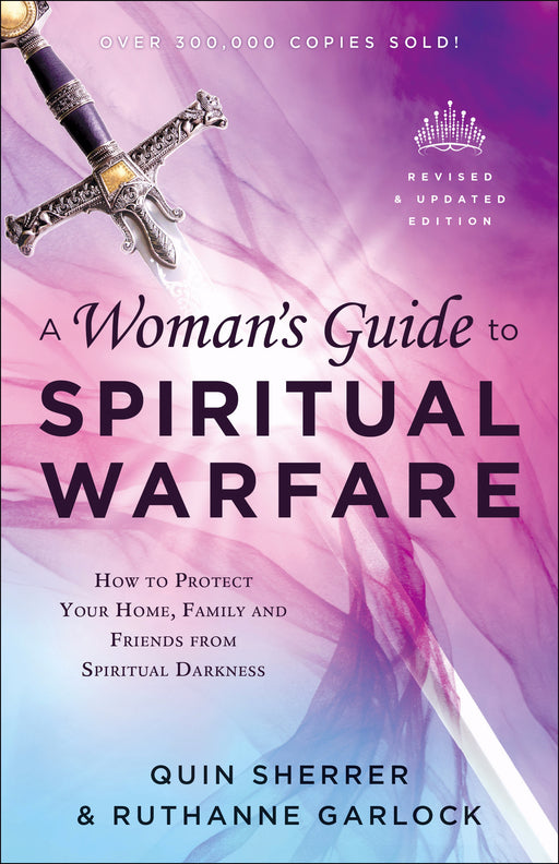 A Woman's Guide To Spiritual Warfare (Revised & Updated)