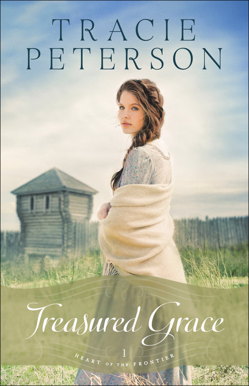 Treasured Grace (Heart Of The Frontier #1)-Softcover