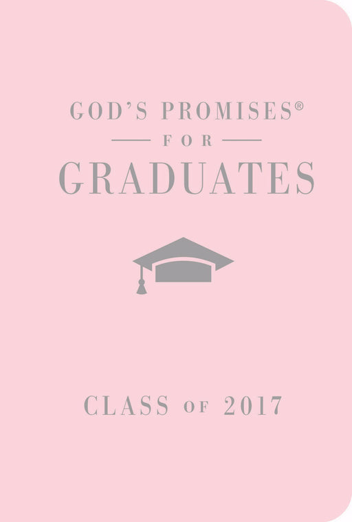 God's Promises For Graduates: Class Of 2017-Pink