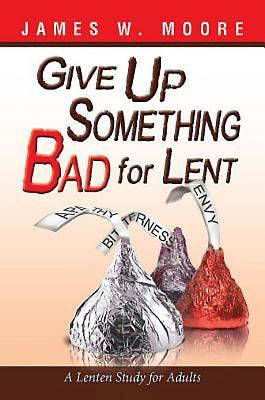 Give Up Something Bad For Lent