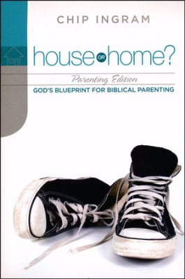 House Or Home?: Parenting Edition DVD Series Study Guide