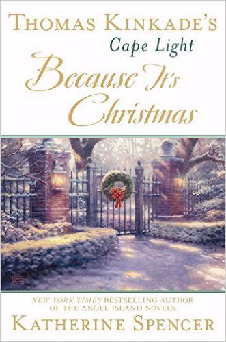Thomas Kinkade's Cape Light: Because It's Christmas (Cape Light Novels)