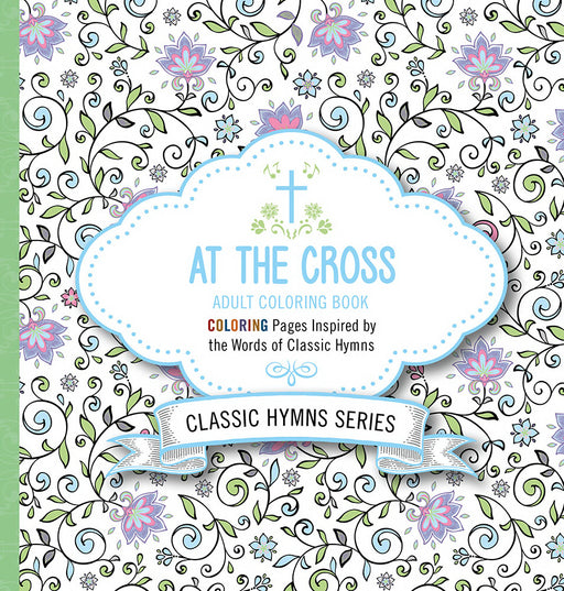 At The Cross Adult Coloring Book