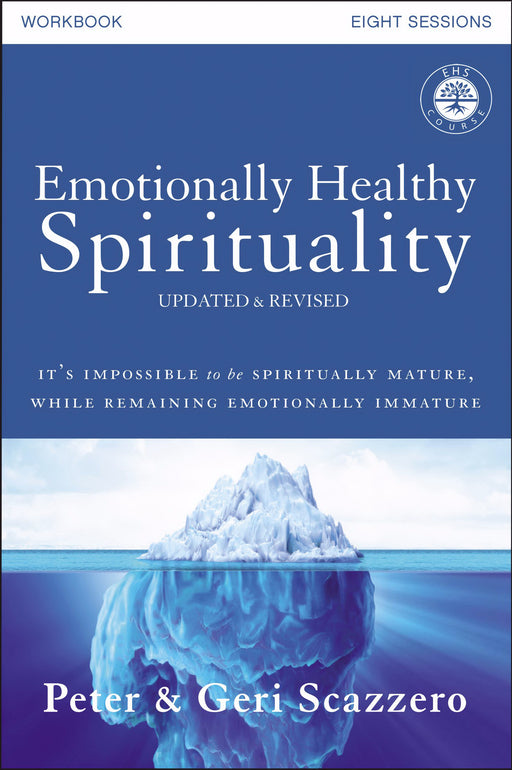 Emotionally Healthy Spirituality Course Workbook (Updated & Revised)