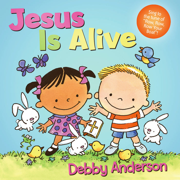 Jesus Is Alive (Cuddle And Sing)
