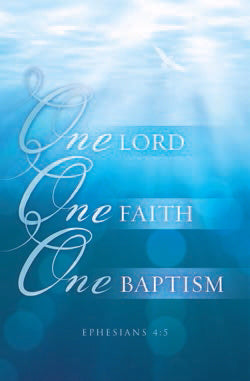Bulletin-One Lord, One Faith, One Baptism (Ephesians 4:5 KJV) (Pack Of 100) (Pkg-100)