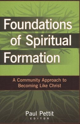 Foundations Of Spiritual Formation