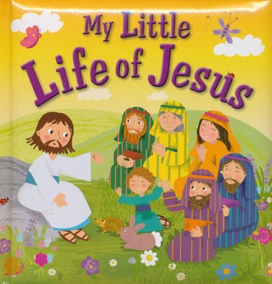 My Little Life Of Jesus