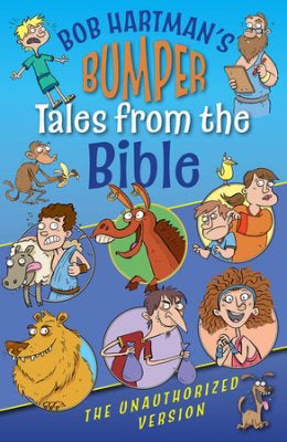 Bob Hartman's Bumper Tales From The Bible