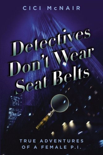 Detectives Don't Wear Seat Belts ~