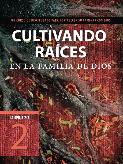 Span-Cultivating Basics In The Family Of God (Cultivando Rau00edces En La Familia De Dios)