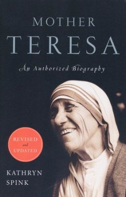 Mother Teresa: An Authorized Biography (Revised & Updated)