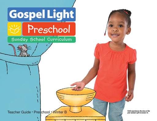 Gospel Light Winter 2018-2019: Preschool Teacher's Guide (Ages 2-3)-Year B (#2200)