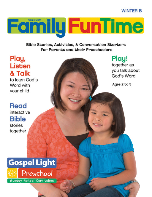 Gospel Light Winter 2018-2019: Preschool/Pre-K/Kindergarten Family Funtime (Ages 2-5)-Year B (#2214)