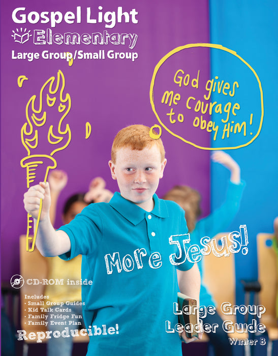 Gospel Light Winter 2018-2019: Elementary Large Group/Small Group Leader's Guide-Year B (#2230)