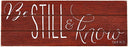 Plaque-Be Still & Know/Rustic Treasures (Wall Or T