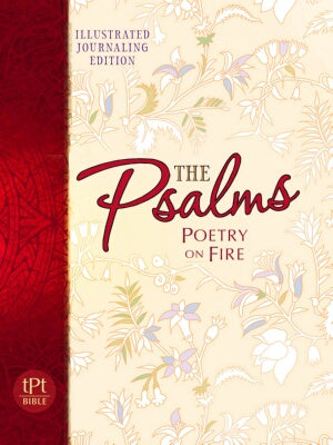 Psalms: Poetry On Fire (Passion Translation)