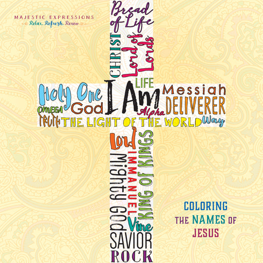 I Am: Coloring The Names Of Jesus (Majestic Expressions)