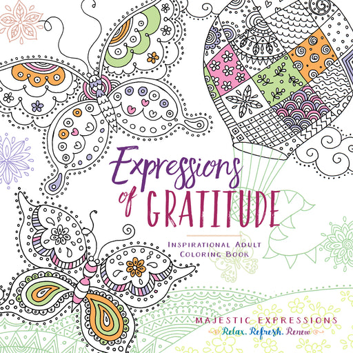Expressions Of Gratitude Inpsirational Adult Coloring Book (Majestic Expressions)