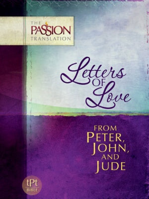 Letters Of Love From Peter  John  And Jude (Passio