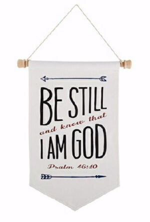 Wall Art Banner-Be Still And Know (Psalm 46:10) (1