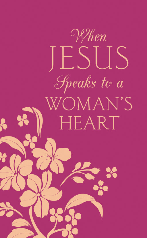 When Jesus Speaks To A Woman's Heart-Softcover