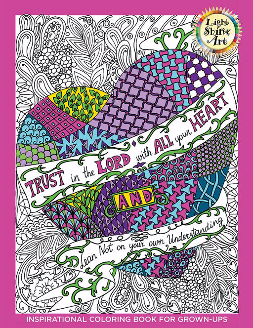 Trust In The Lord: An Adult Coloring Book (Light Shine Art Book Two)