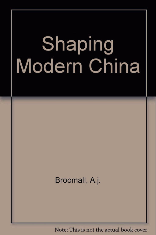 Shaping Modern China 2 Vols