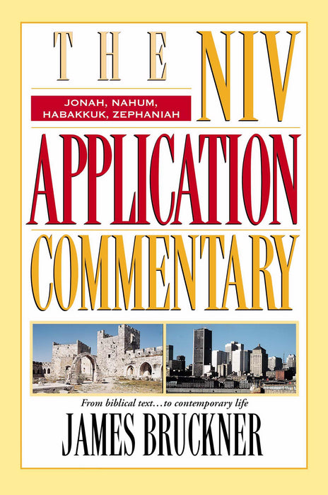 Jonah, Nahum, Habakkuk, Zephaniah (NIV Application Commentary)