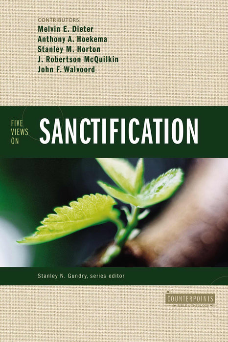 Five Views On Sanctification (Counterpoints)