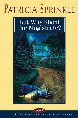 But Why Shoot The Magistrate (MacLaren Y Mysteries)