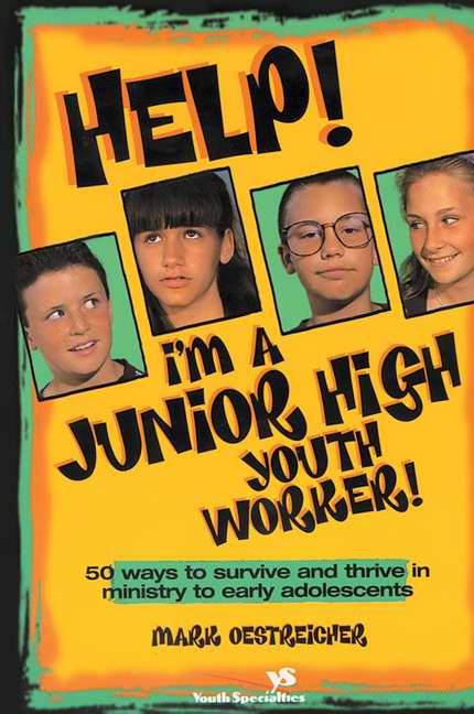 Help! I'm A Junior High Youth Worker
