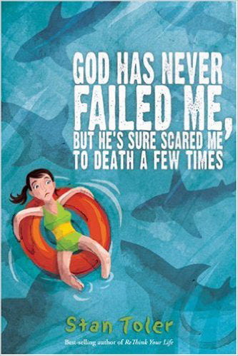 God Has Never Failed Me, But He's Sure Scared Me to Death a Few Times