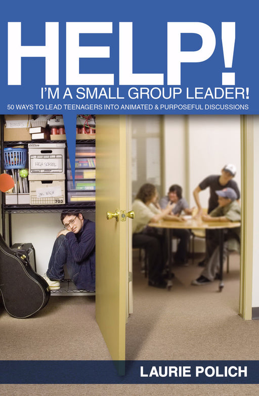 Help! I'm A Small Group Leader (Focus On The Family)