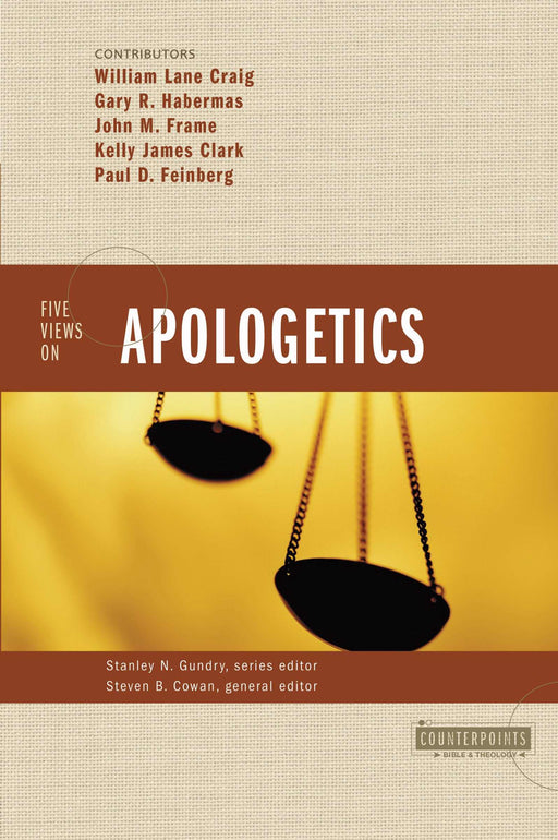 Five Views On Apologetics (Counterpoints)