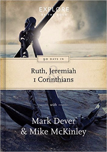 90 Days In Ruth, Jeremiah, And 1 Corinthians (Explore By The Book #1)