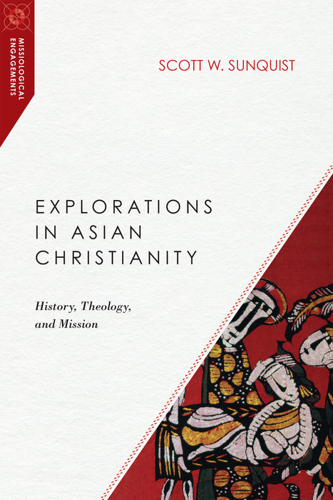 Explorations In Asian Christianity