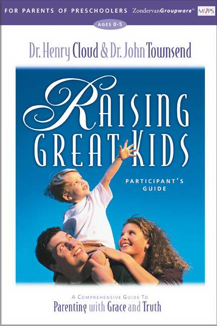 Raising Great Kids For Parents Of Preschoolers Participants Guide
