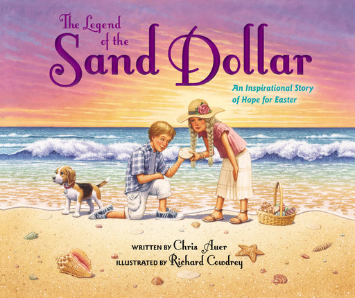 Legend Of The Sand Dollar (Newly Illustrated)