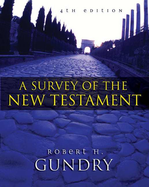 Survey Of The New Testament (4th Editon)