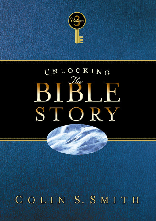 Unlocking The Bible Story Volume 3: New Testament