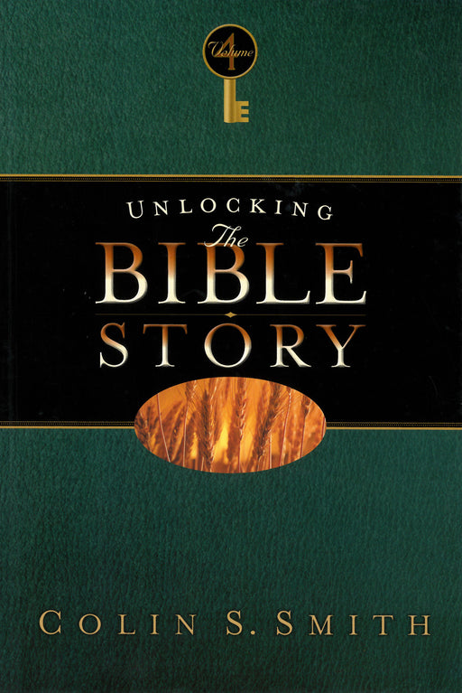 Unlocking The Bible Story Volume 4: New Testament